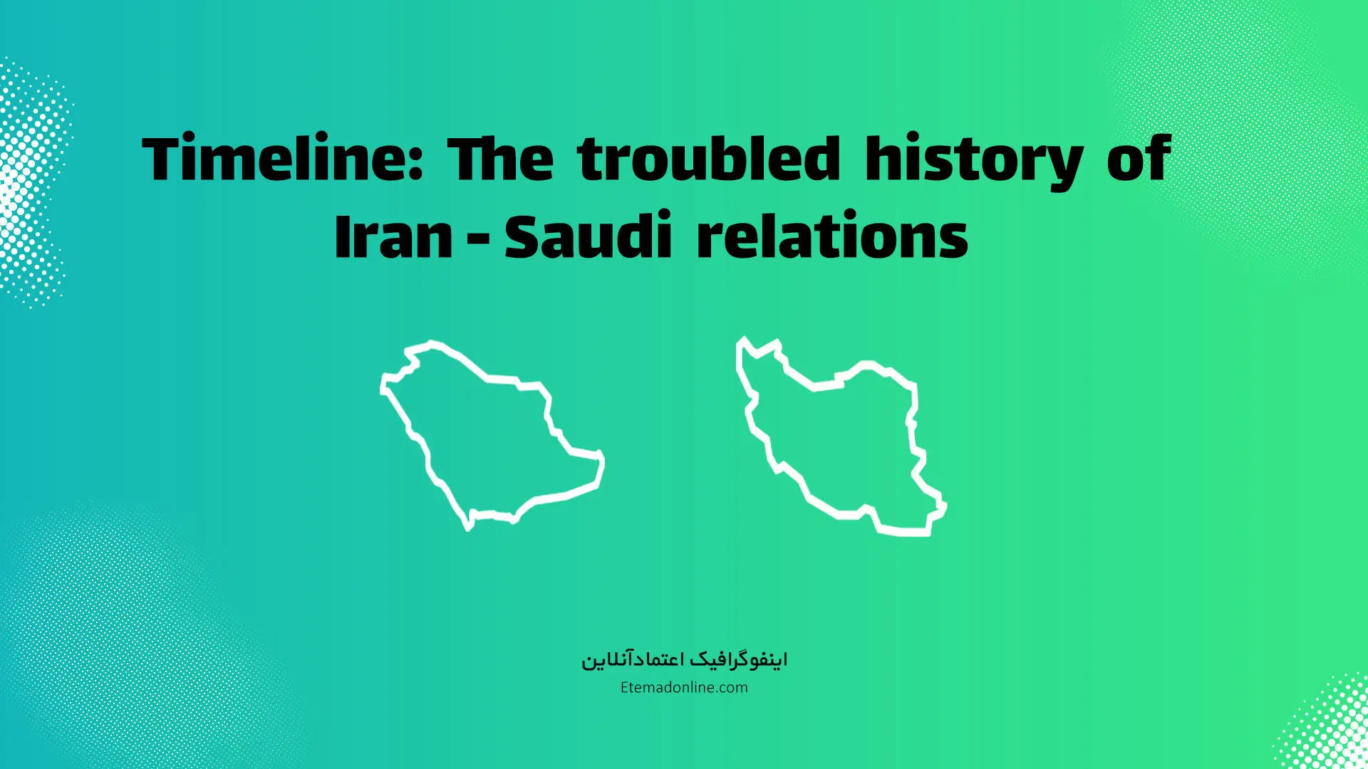 Timeline:  The  troubled  history  of  Iran - Saudi  relations