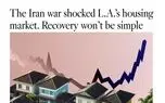 لس‌آنجلس تایمز: جنگ ایران، شوکی ماندگار به مسکن لس‌آنجلس زد